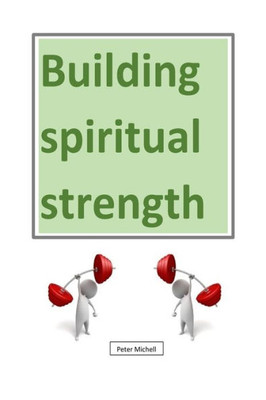 Building Spiritual Strength