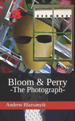 Bloom & Perry: The Photograph