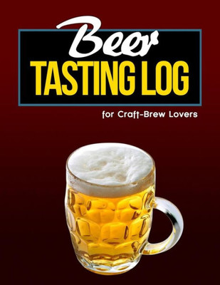 Beer Tasting Log for Craft-Brew Lovers