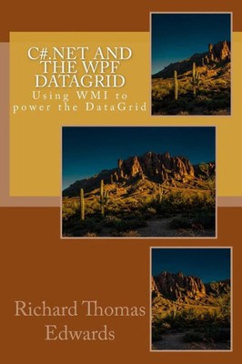 C#.Net and the WPF DataGrid: Using WMI to power the DataGrid