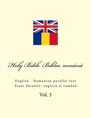 Bible. Biblia: English - Romanian Parallel Text (English and Romanian Edition)