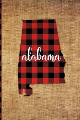 Alabama: 6" x 9" | 108 Pages: Buffalo Plaid Alabama State Silhouette Hand Lettering Cursive Script Design on Soft Matte Cover | Notebook, Diary, ... State in Montgomery and Birmingham