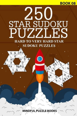 250 Star Sudoku Puzzles: Hard to Very Hard Star Sudoku Puzzles