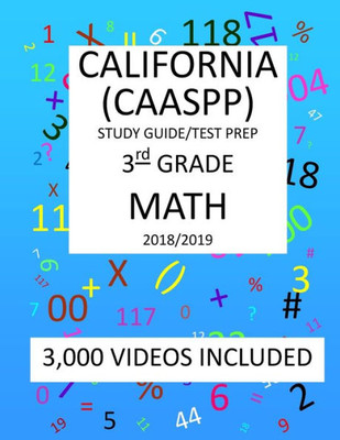 3rd Grade CALIFORNIA CAASPP, MATH, Test Prep: 2019: 3rd Grade California Assessment of Student Performance and Progress MATH Test prep/study guide
