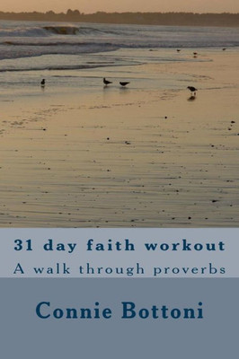 31 day faith workout: A walk through proverbs