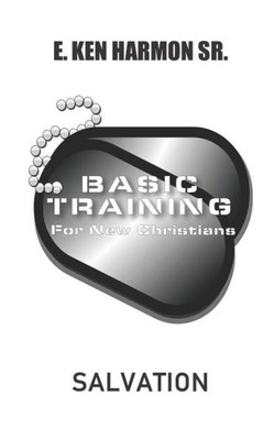 Basic Training for New Christians: Salvation