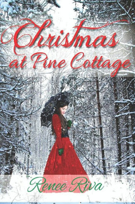 Christmas at Pine Cottage: A Feel Good Christmas Romance (Pine Cottage Series)
