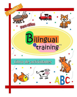 Bilingual in training: Alphabet activity book (Spanish Edition)