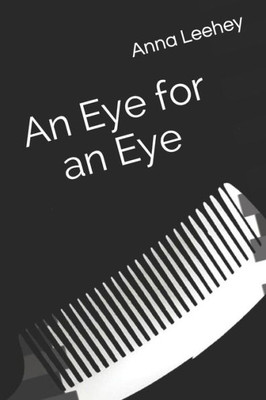 An Eye for an Eye: A Collection of Poems