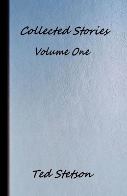 Collected Stories Volume One