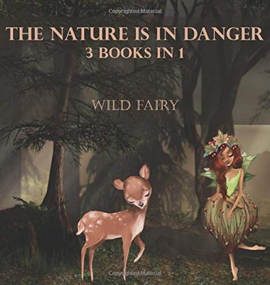 The Nature Is In Danger: 3 Books In 1 - Hardcover