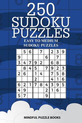 250 Sudoku Puzzles: Easy to Medium Sudoku Puzzles (Sudoku Collection)