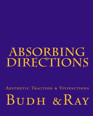 Absorbing Directions: Aesthetic Traction & Vivifactions