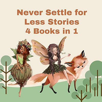 Never Settle for Less Stories: 4 Books in 1 - Paperback