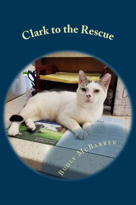 Clark to the Rescue: A PAWS Story (PAWS SUCCESSES)