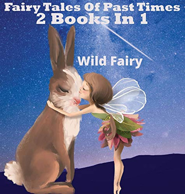 Fairy Tales Of Past Times: 2 Books In 1 - Hardcover