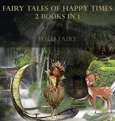 Fairy Tales Of Happy Times: 2 Books In 1 - Hardcover