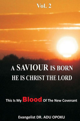 A Saviour is Born He is Christ the Lord