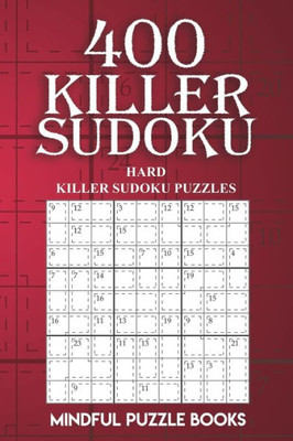 400 Killer Sudoku: Hard Killer Sudoku Puzzles (Sudoku Killer)