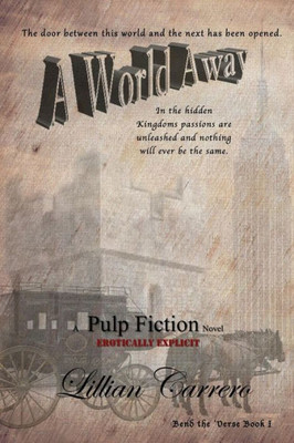 A World Away: A Pulp Fiction Novel (Pulp Fiction: Bend the 'Verse)