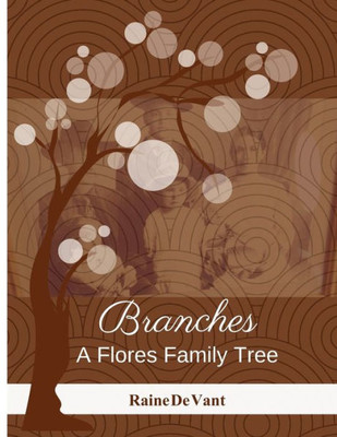 Branches: A Flores Family Tree