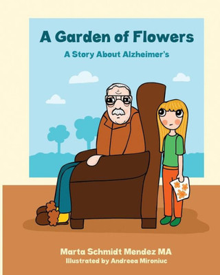 A Garden of Flowers: A Story About Alzheimer's