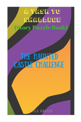 A Task to Challenge: The Haunted Castle Challenge Puzzlebook Novel