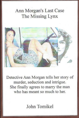 Ann Morgan's Last Case: The Missing Lynx: Second Edition