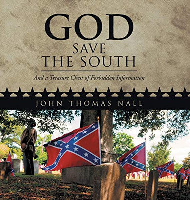 God Save the South: And a Treasure Chest of Forbidden Information - Hardcover