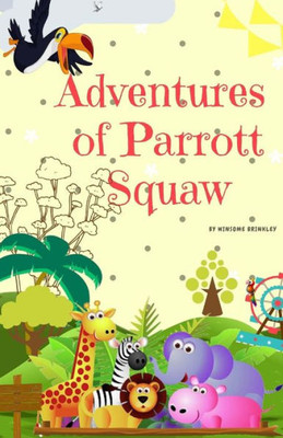 Adventures of Parrot Squaw