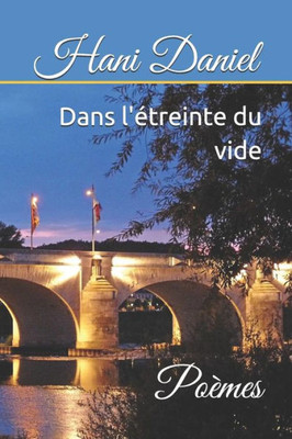 Dans l'Etreinte du vide: Poèmes (French Edition)