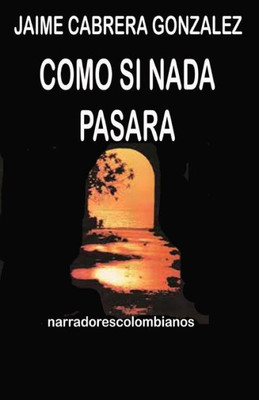 Como si nada pasara (Spanish Edition)