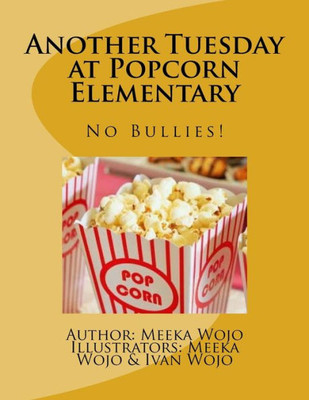 Another Tuesday at Popcorn Elementary: No Bullies!