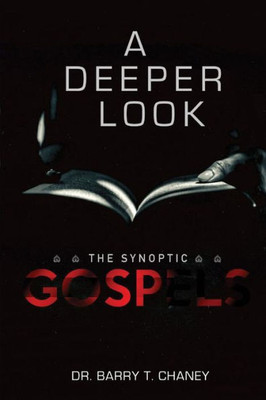A Deeper Look: The Synoptic Gospels