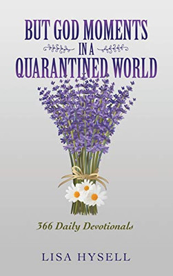 But God Moments in a Quarantined World: 366 Daily Devotionals - Hardcover