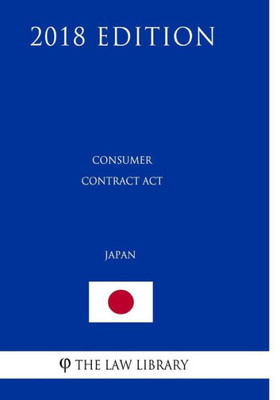 Consumer Contract Act (Japan) (2018 Edition)