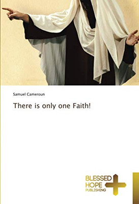 There is only one Faith!