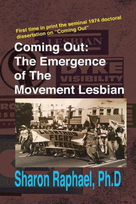 Coming Out: The Emergence of the Movement Lesbian