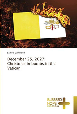 December 25, 2027: Christmas in bombs in the Vatican