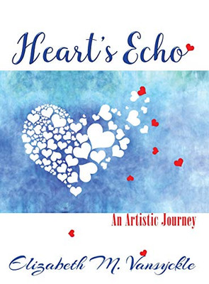 Heart's Echo: An Artistic Journey - Hardcover