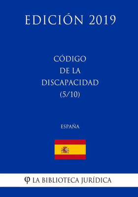 Código de la Discapacidad (5/10) (España) (Edición 2019) (Spanish Edition)