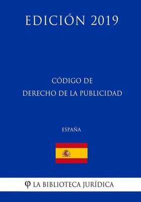 Código de Derecho de la Publicidad (España) (Edición 2019) (Spanish Edition)