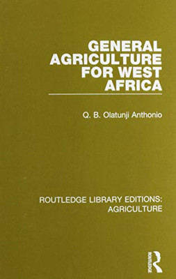 General Agriculture for West Africa (Routledge Library Editions: Agriculture)