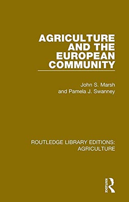 Agriculture and the European Community (Routledge Library Editions: Agriculture)