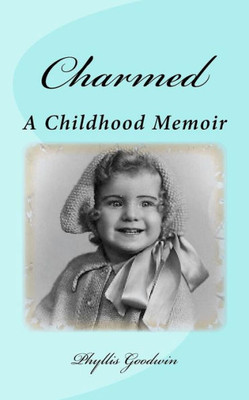 Charmed: A Childhood Memoir