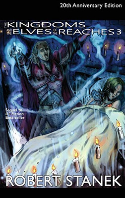 The Kingdoms and the Elves of the Reaches 3, Library Hardcover Edition: 20th Anniversary (Kingdoms and Dragons Fantasy)