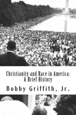 Christianity and Race in America: A Brief History