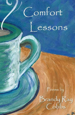Comfort Lessons: Poetry Chapbook