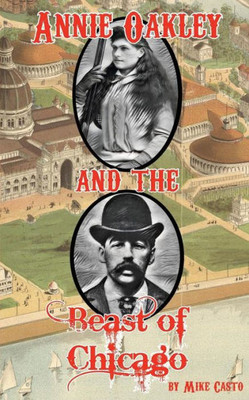 Annie Oakley and the Beast of Chicago