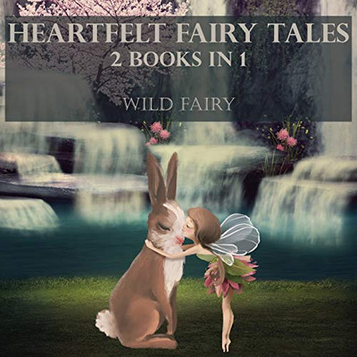 Heartfelt Fairy Tales: 2 Books In 1 - Paperback